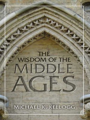 cover image of The Wisdom of the Middle Ages